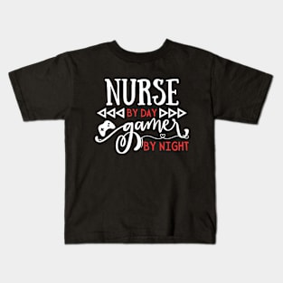 Funny Nurse Gift Idea Nurse by day Gamer by night Kids T-Shirt